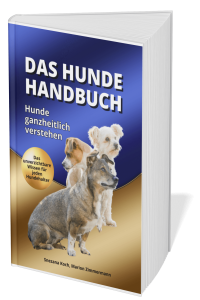 Das Hundehandbuch. Hunde ganzheitlich verstehen